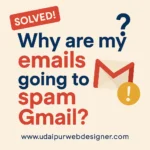 why-are-my-emails-going-to-spam-gmail