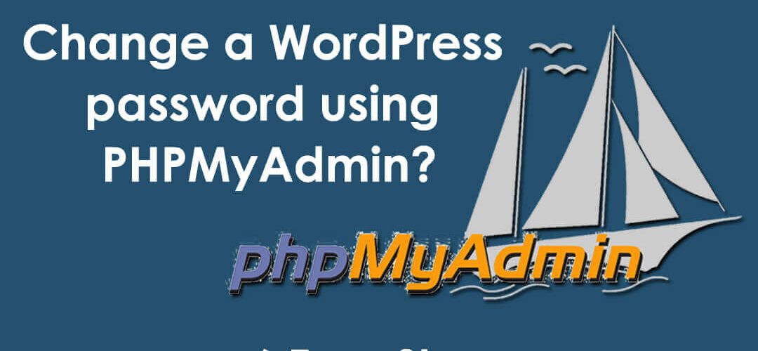 Change a WordPress password using PHPMyAdmin